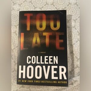 Too Late, Colleen Hoover